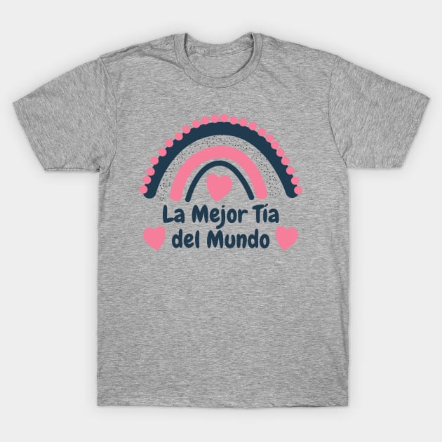 La Mejor Tia Del Mundo T-Shirt by MtWoodson